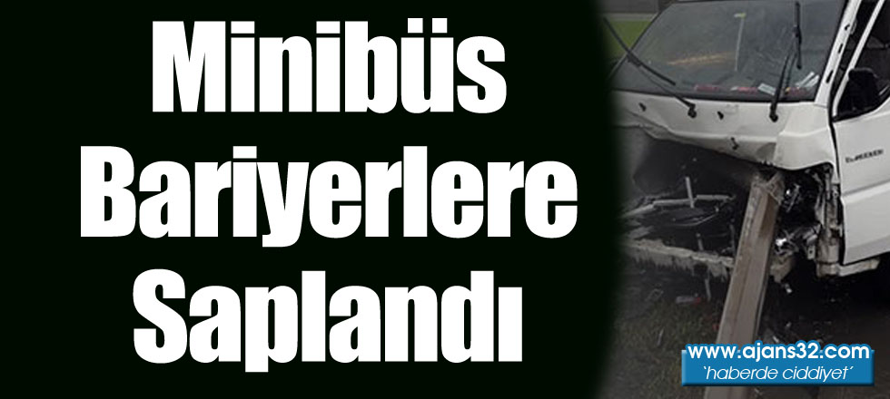 Minibüs Bariyerlere Saplandı