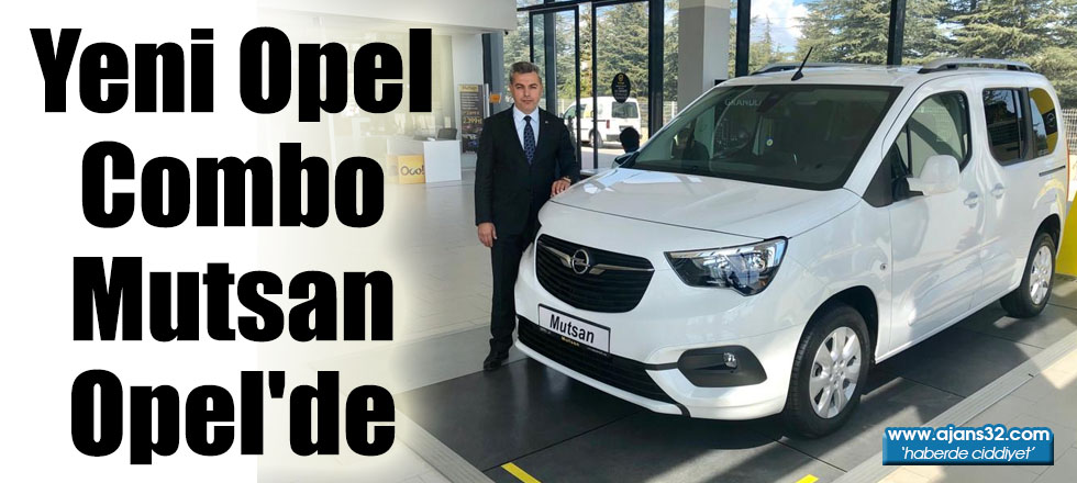 Yeni Opel Combo Mutsan Opel'de