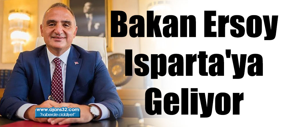 Bakan Ersoy Isparta'ya Geliyor