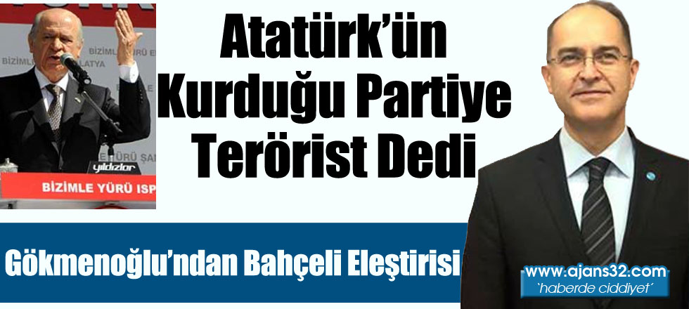 Gökmenoğlu'ndan Bahçeli Eleştirisi