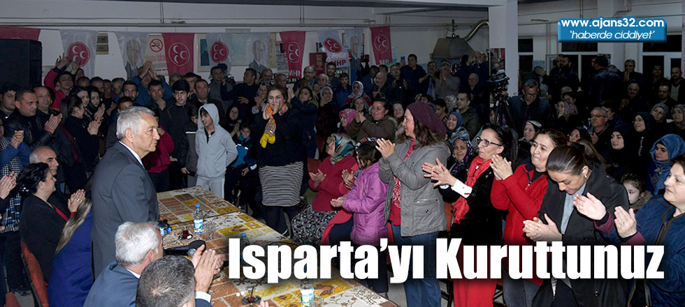 Isparta’yı Kuruttunuz