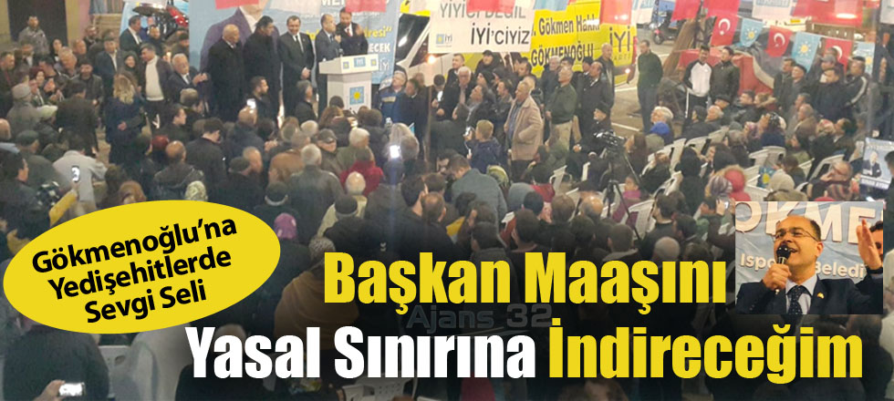 Başkan Maaşını Yasal Sınıra İndireceğim