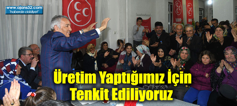 Üretim Yaptığımız İçin Tenkit Ediliyoruz