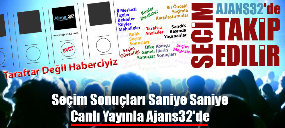 Seçim Sonuçları Saniye Saniye Ajans32'de