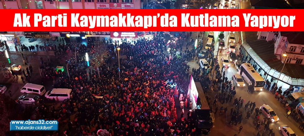 Ak Parti Kaymakkapı'da Kutlama Yapıyor