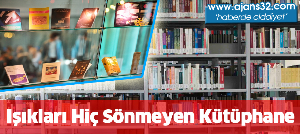 Işıkları Hiç Sönmeyen Kütüphane