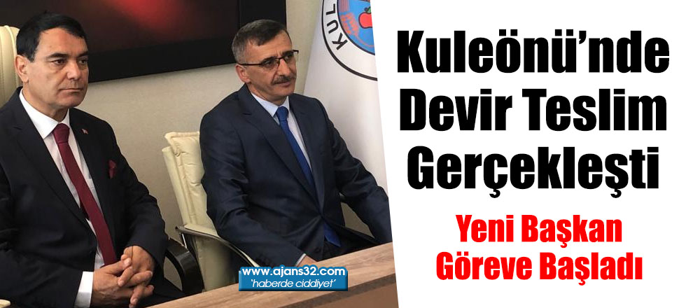 Kuleönü'nde Devir Teslim Gerçekleşti