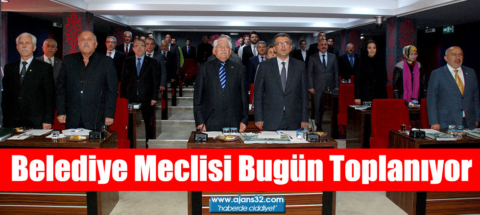 Belediye Meclisi Bugün Toplanıyor