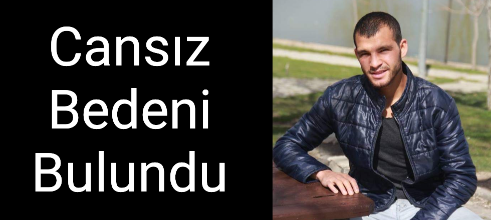 Cansız Bedeni Bulundu