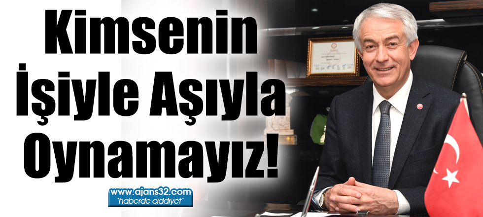 Kimsenin İşiyle Aşıyla Oynamayız!