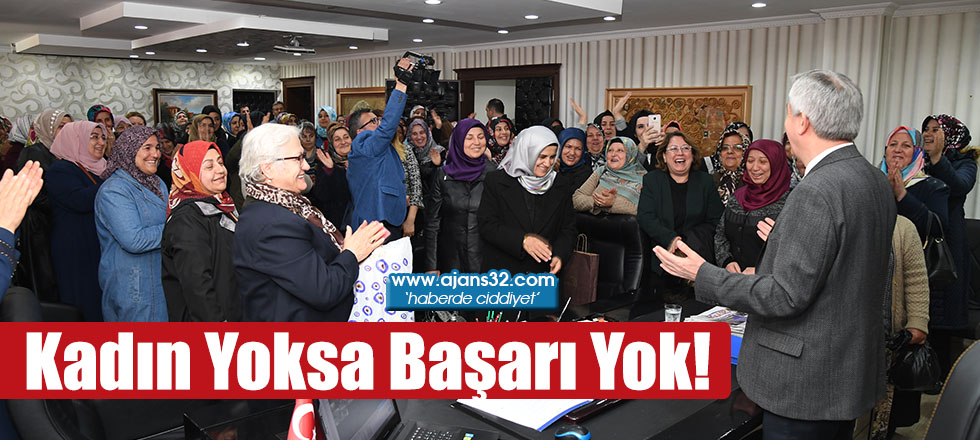 Kadın Yoksa Başarı Yok!