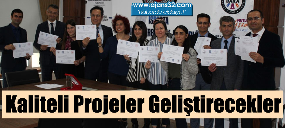 Kaliteli Projeler Geliştirecekler