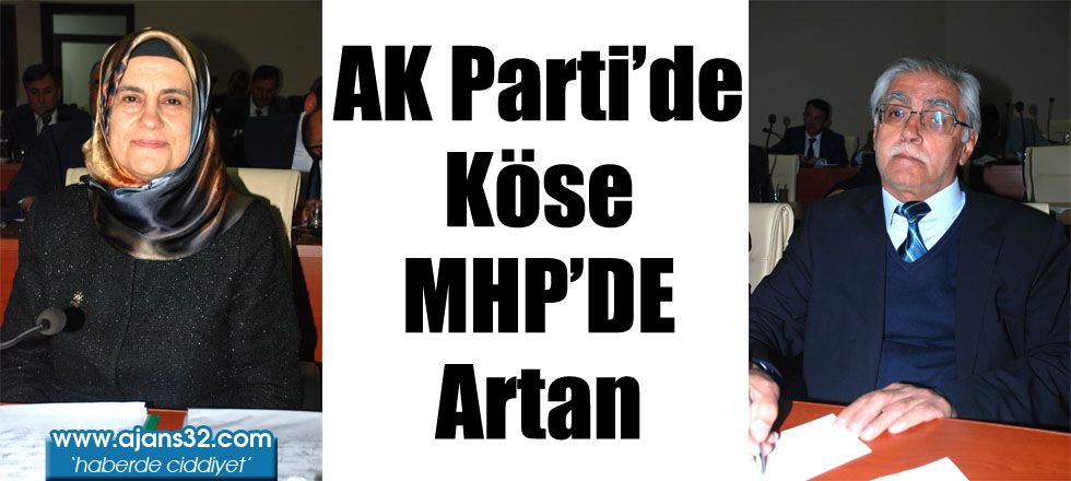 AK Parti’de Köse, MHP’de Artan