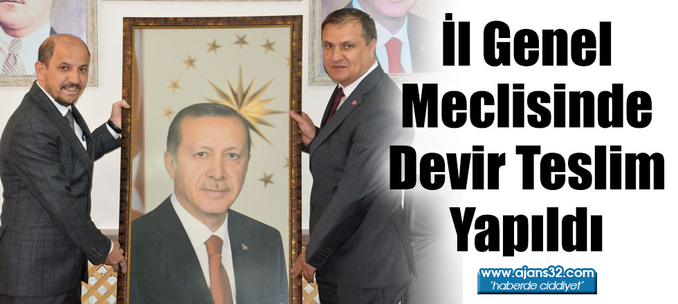 İl Genel Meclisinde Devir Teslim Yapıldı