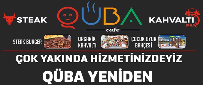 Qüba Kafe Yeniden Açılıyor