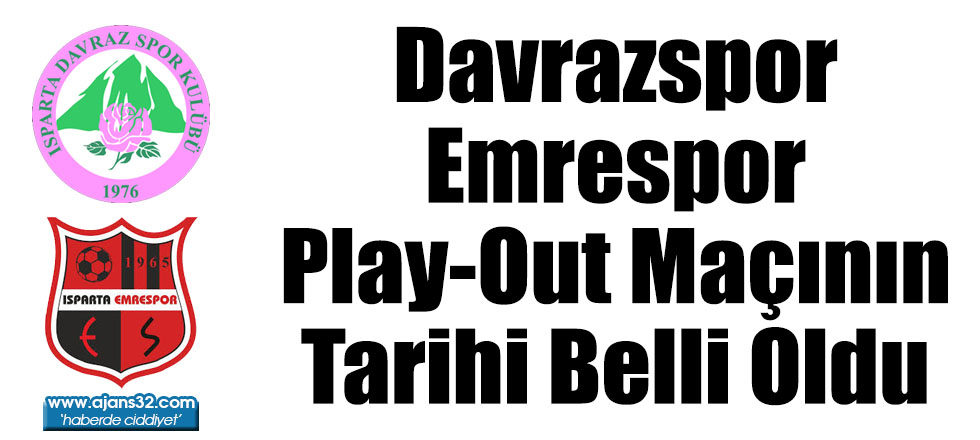 Davrazspor Emrespor Play-Out Maçının Tarihi Belli Oldu