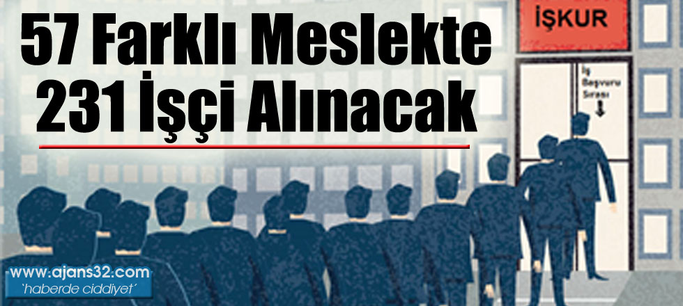 57 Farklı Meslekte 231 İşçi Alınacak