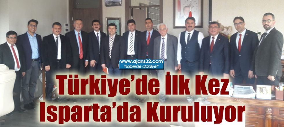 Türkiye’de İlk Kez Isparta’da Kuruluyor