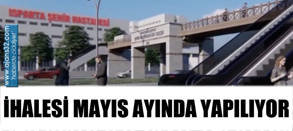 İhalesi Mayıs Ayında Yapılıyor