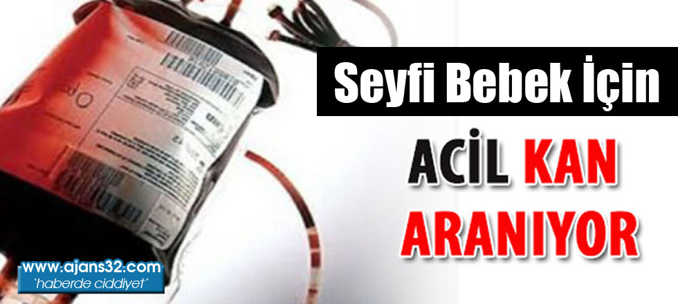 Seyfi Bebek İçin Acil Kan Aranıyor