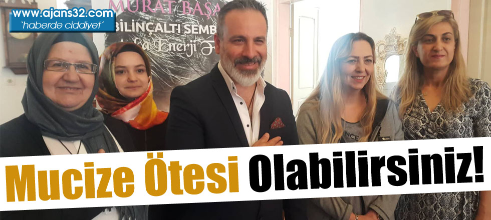 Mucize Ötesi Olabilirsiniz!