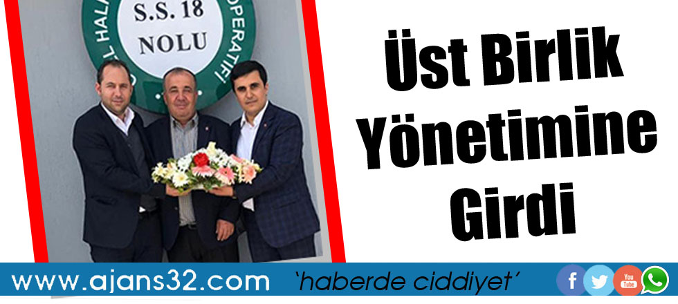 Üst Birlik Yönetimine Girdi