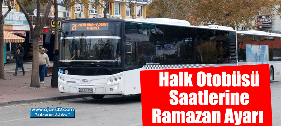 Halk Otobüsü Saatlerine Ramazan Ayarı