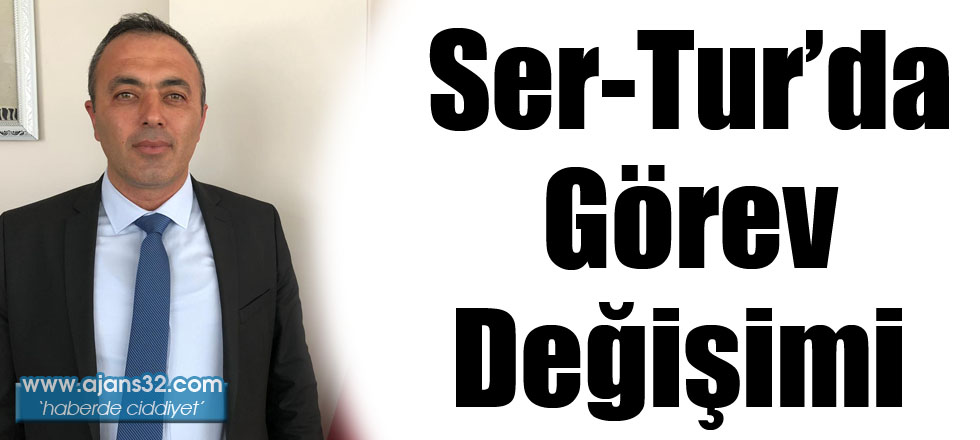 Ser Tur'da Görev Değişimi