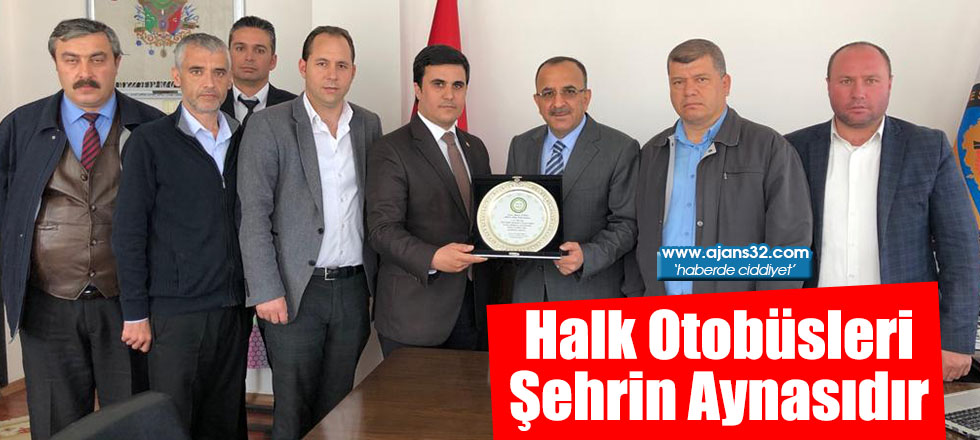 Halk Otobüsleri Şehrin Aynasıdır