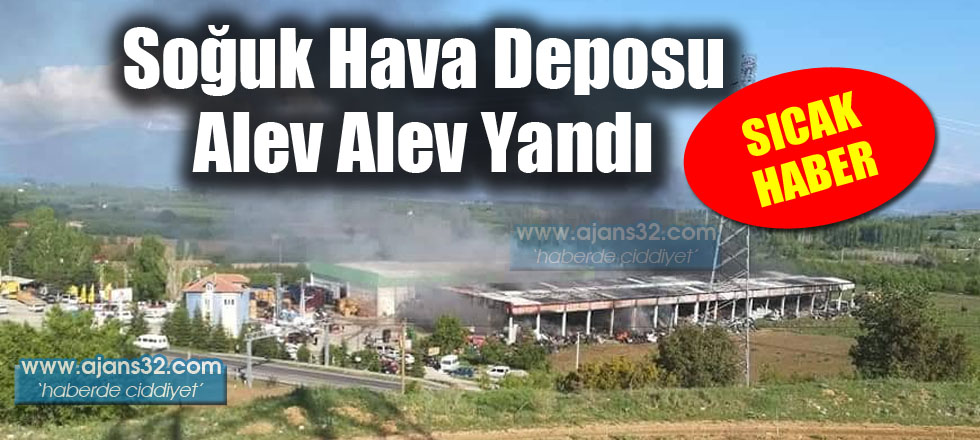 Soğuk Hava Deposu Alev Alev Yandı