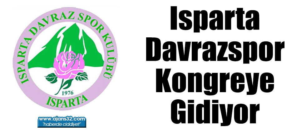 Isparta Davrazspor Kongreye Gidiyor