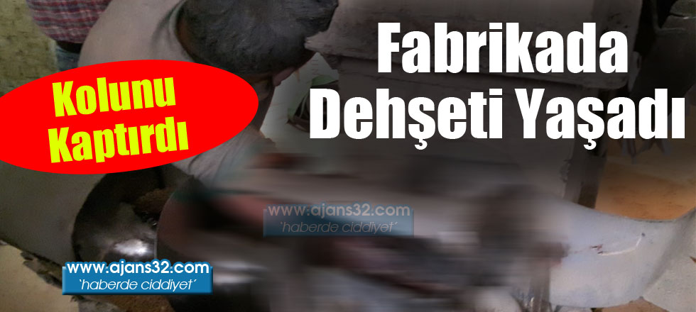 Fabrikada Dehşeti Yaşadı!