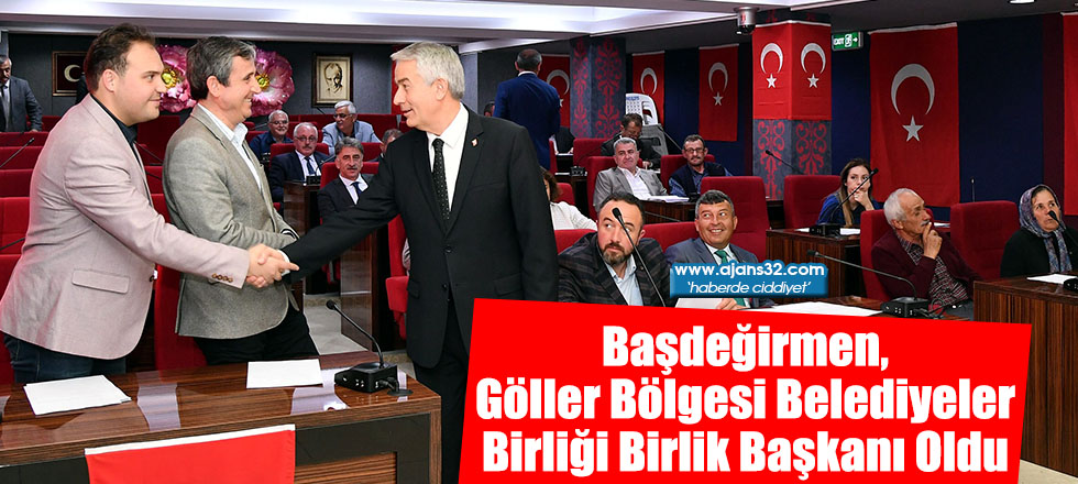 Başdeğirmen, Göller Bölgesi Belediyeler Birliği Birlik Başkanı Oldu