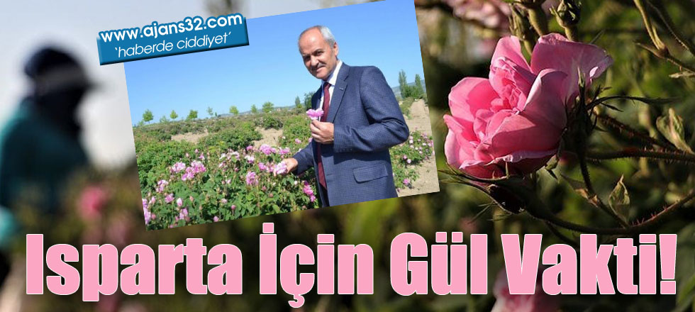 Isparta İçin Gül Vakti!