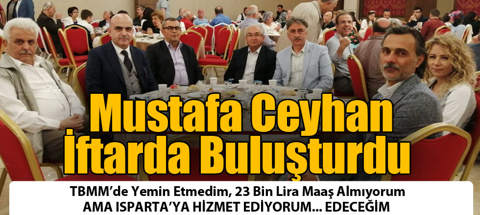 Mustafa Ceyhan İftarda Buluşturdu