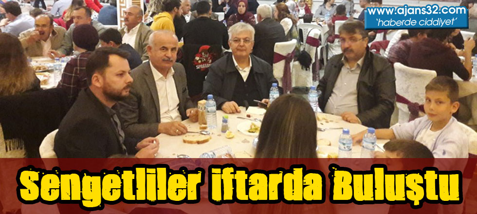 Sengetliler iftarda buluştu