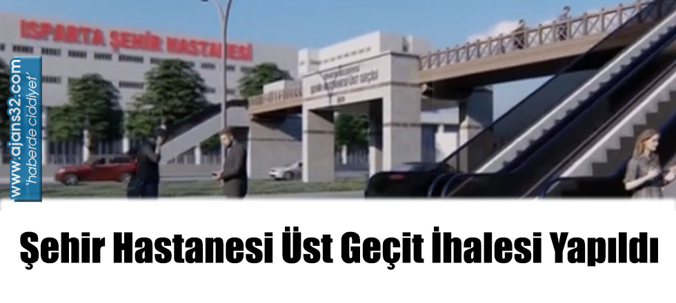 Şehir Hastanesi Üst Geçit İhalesi Yapıldı