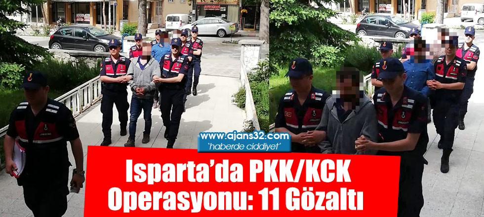 Isparta’da PKK/KCK Operasyonu: 11 Gözaltı