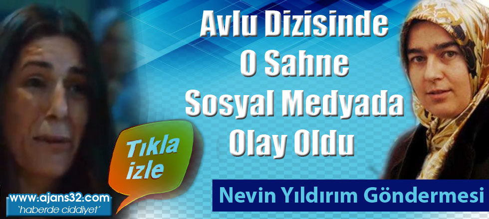 Avlu Dizisinde Nevin Yıldırım Göndermesi