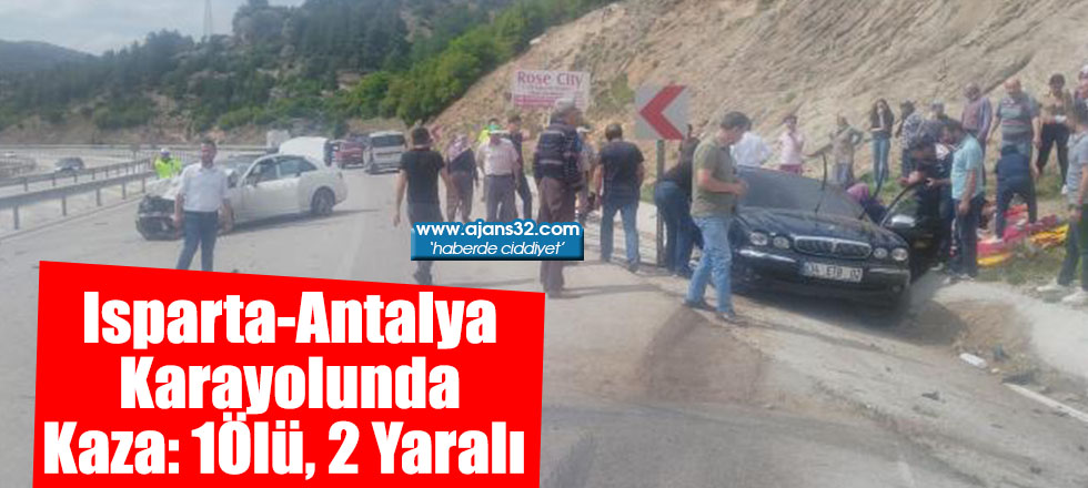 Isparta-Antalya Karayolunda Kaza: 1 Ölü, 2 Yaralı