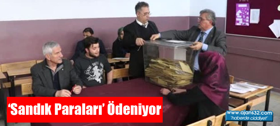 ‘Sandık Paraları’ Ödeniyor