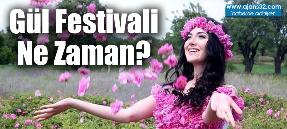 Gül Festivali Ne Zaman?