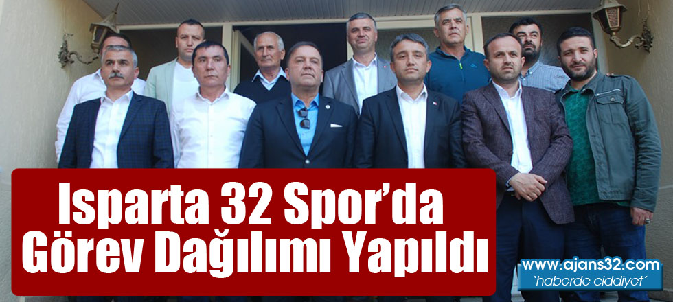 Isparta 32 Spor’da Görev Dağılımı Yapıldı