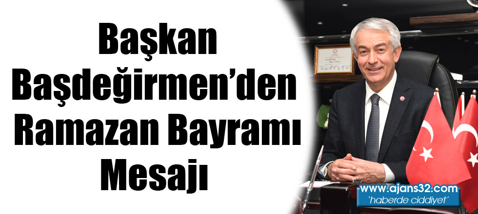 Başkan Başdeğirmen’den Bayram Mesajı