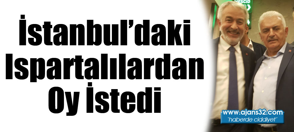 İstanbul’daki Ispartalılardan Oy İstedi