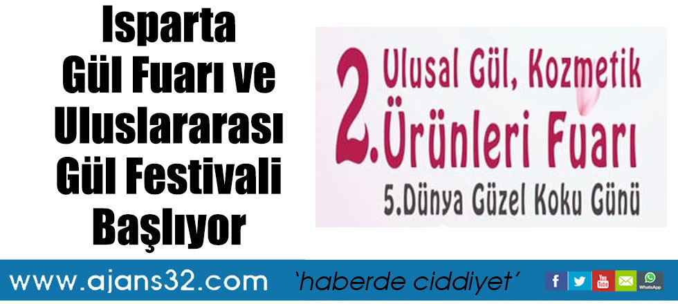 Isparta 2. Ulusal Gül Fuarı Başlıyor