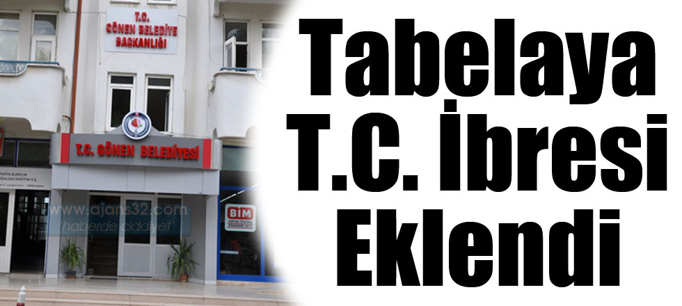 Tabelaya T.C. İbaresi Eklendi