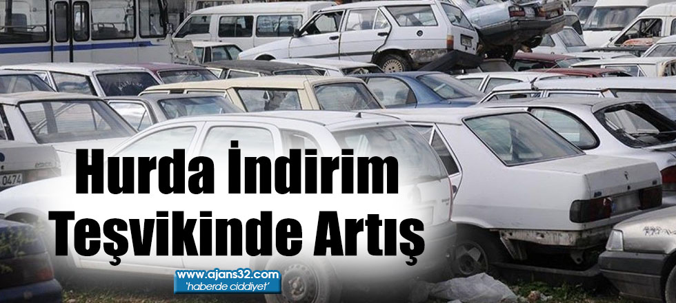 Hurda İndirim Teşvikinde Artış