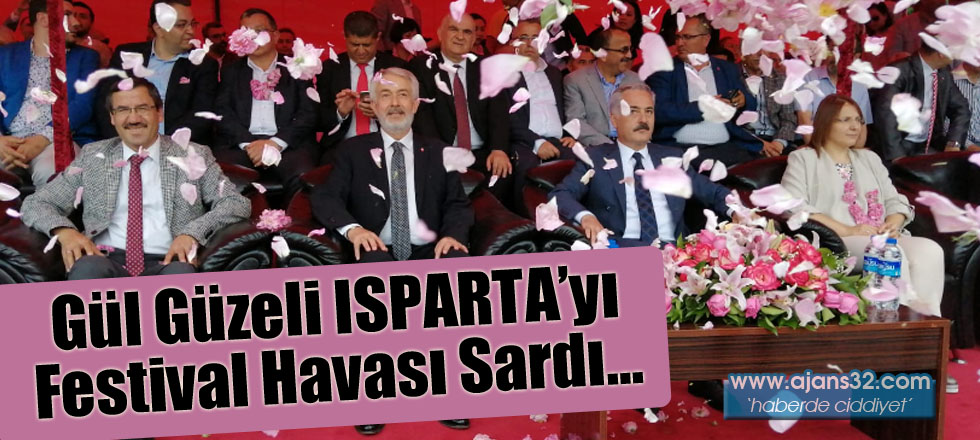 Gül Güzeli ISPARTA’yı Festival Havası Sardı