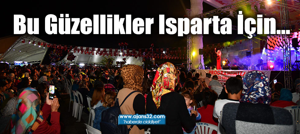 Bu Güzellikler Isparta İçin…